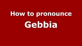 How to pronounce Gebbia
