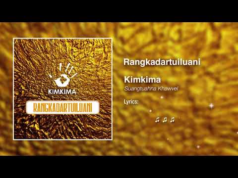 Kimkima - Rangkadartuiluani Official Lyric Video