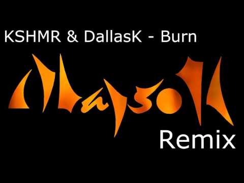 KSHMR & DallasK - Burn (MajsoN Remix)