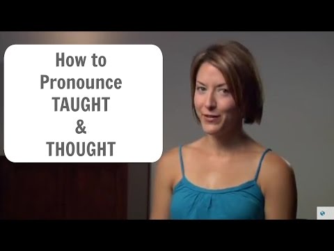 Part of a video titled How to pronounce TAUGHT & THOUGHT - YouTube