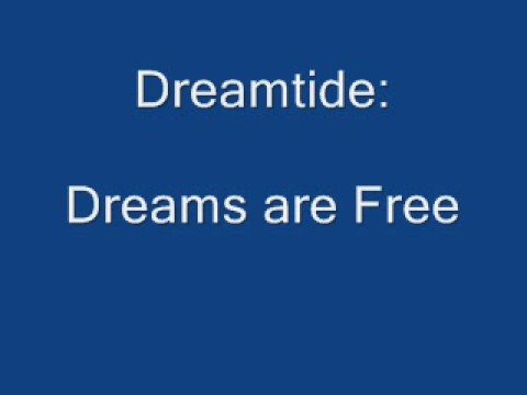 Dreamtide - Dreams are Free