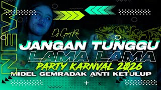 Download lagu Dj Karnaval Terbaru 2026 Jangan Tunggu Lama Lama❗️❗️Pemuda Boros X Aeromax Production by Gapret Rmx mp3