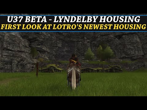 LOTRO: U37 Beta Lyndelby Housing | First Look at Another Beautiful Housing Neighbourhood