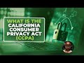 What Is The California Consumer Privacy Act CCPA