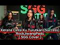 Kerana Cinta Ku Turutkan Success SGG Cover RockJiwangPadu Vol 44 Music Video 2026