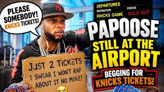 Download lagu 🤣Papoose Down Bad! 4 Hours At The Airport & STILL No Knicks Tickets! mp3 Download lagu 🤣Papoose Down Bad! 4 Hours At The Airport & STILL No Knicks Tickets! mp3