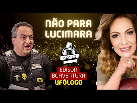 Edison Boaventura - entrevista - não para Lucimara