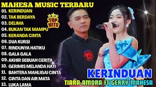 Download lagu KERINDUAN, TAK BERDAYA, DELIMA - TIARA AMORA FT GERRY MAHESA - FULL ALBUM DANGDUT KOPLO MAHESA 2026 mp3