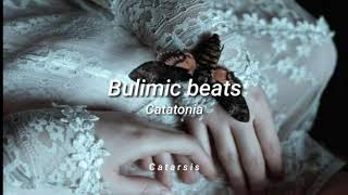 Bulimic beats ; Catatonia [traducida al español]