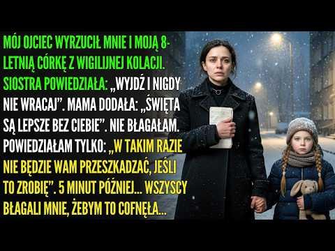 W Wigilię wyrzucili mnie i 8-letnią córkę…5 minut później błagali na kolanach o cofnięcie testamentu