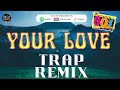 The Outfield - Your Love ( Trap Remix)