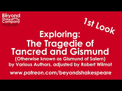 Tancred and Gismund (Gismond of Salerne) (Beyond Shakespeare, webcam, 2021)