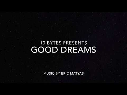 Good Dreams Video