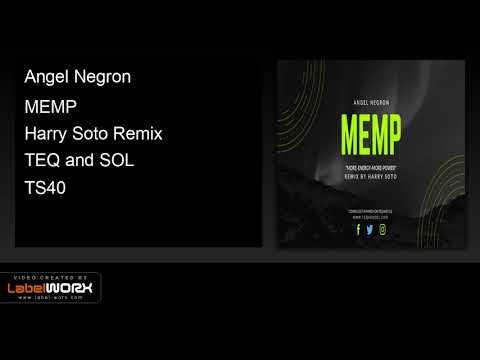 Angel Negron - MEMP (Harry Soto Remix)