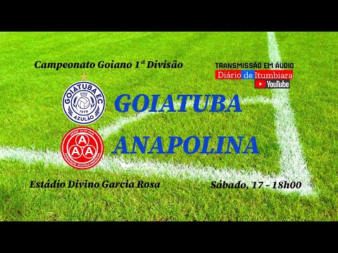GOIATUBA X ANAPOLINA - CAMPEONATO GOIANO 1ª DIV