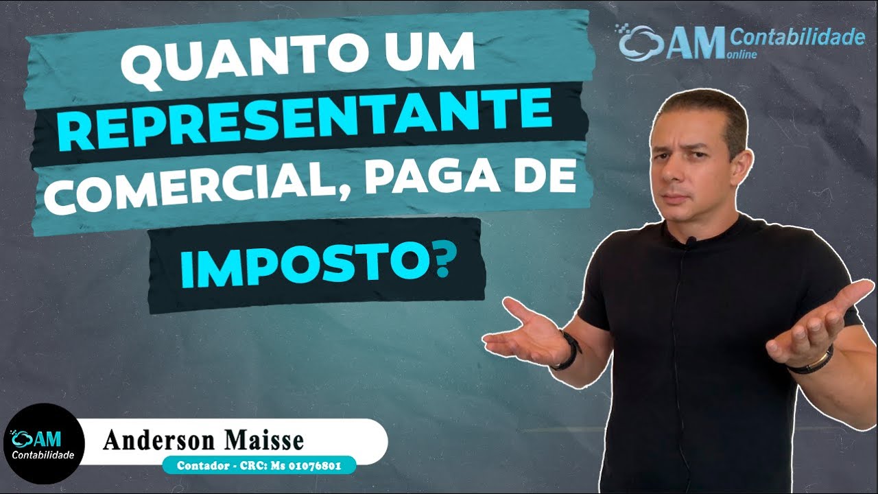 QUANTO UM REPRESENTANTE COMERCIAL PAGA DE IMPOSTO?