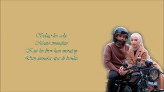 Lirik Lagu Khai Bahar & Nabila Razali - Selagi Ku Ada Lirik Lagu Khai Bahar & Nabila Razali - Selagi Ku Ada
