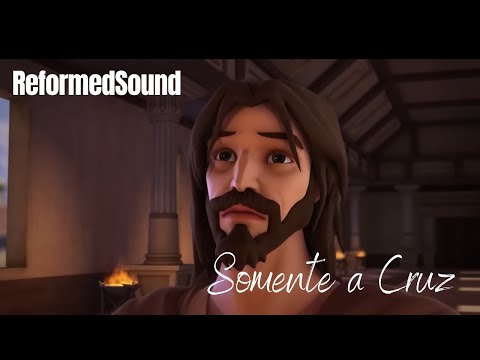 Justo Sou Somente Pela Cruz - Reformed Sound