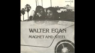 Walter Egan - Magnet And Steel (1978) HQ