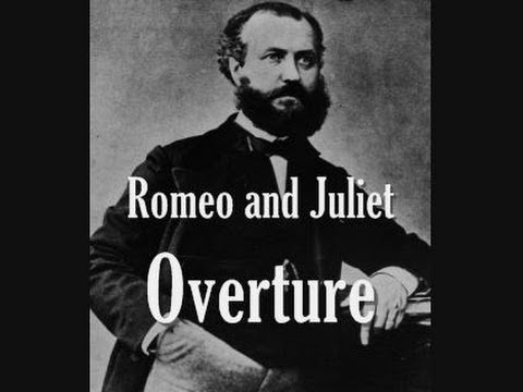 Gounod - Romeo and Juliet Overture