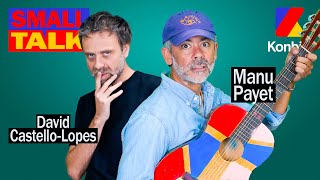 Manu Payet a failli devenir une pop star internationale 🤯 | Small Talk