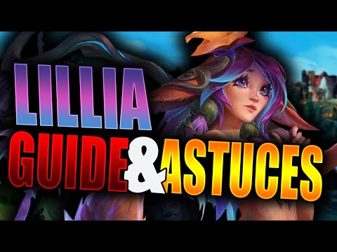 ► 📘 LILLIA - GUIDE & ASTUCES ! [TUTO] | LEAGUE OF LEGENDS