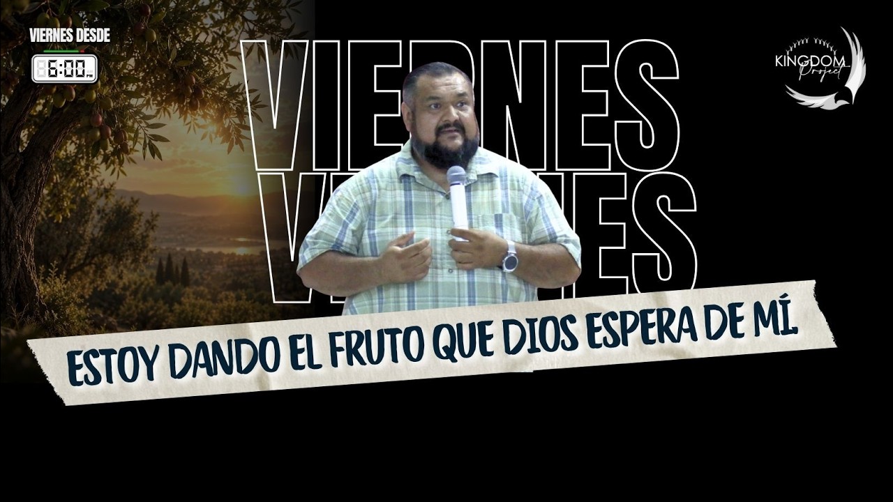 ESTOY DANDO EL FRUTO QUE DIOS ESPERA DE MÍ.