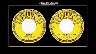 (1958) Sun 303 (0:00) ''Break Up'' b/w (2:39) ''I'll Make It All Up To You'' Jerry Lee Lewis