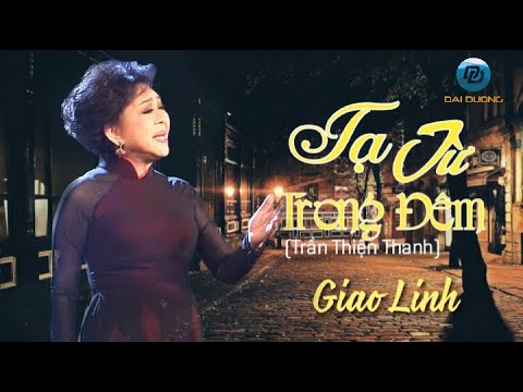 TẠ TỪ TRONG ĐÊM 2020 - Nữ Hoàng Sầu Muộn Và tuyệt phẫm của nhạc sỉ Trần Thiện Thanh