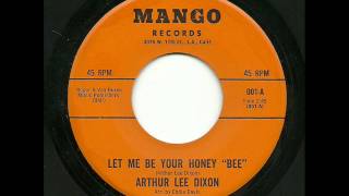 Arthur Lee Dixon - Let Me Be Your Honey &quot;Bee&quot; (Mango)