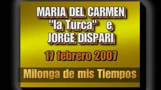 Maria del Carmen "La Turca" y Jorge Dispari - Milonga de mis tiempos - Milonga "El Yaguaron" Savona