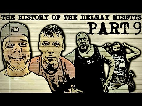 The History of the Delray Misfits - Part 9 - Haters & Trolls