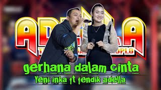 Download lagu Gerhana Dalam Cinta (lirik) - Yeni Inka feat Fendik Adella - OM ADELLA #yeniinka #adella mp3