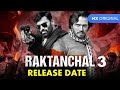 raktanchal season 3 | raktanchal season 3 RELEASE DATE |  raktanchal season 3 release date |