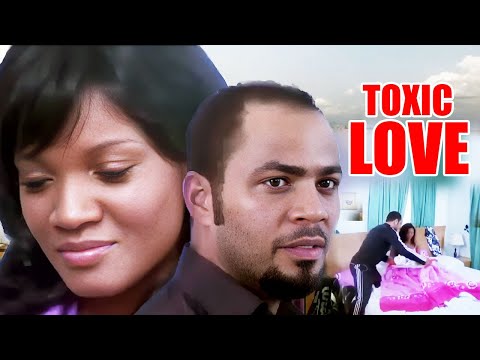 TOXIC LOVE-OMOTOLA JALADE, RAMSEY NOAH, JOHN DUMELO #fullnigerianmovies #fullnollywoodmovies