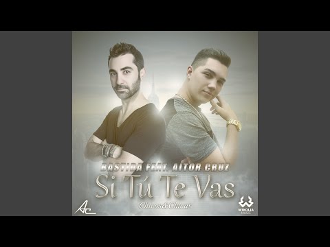 Si Tú Te Vas (feat. Aitor Cruz) (Radio Edit)