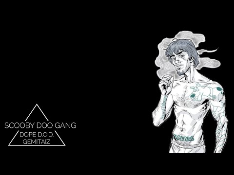 Dope D.O.D. - Scooby Doo Gang (feat. Gemitaiz)