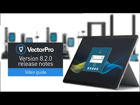 VectorPro 8.2.0 - Software release - Video guide to new features