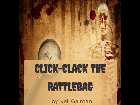 Click-Clack the Rattlebag by Neil Gaiman