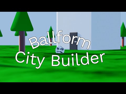 Ballform | City Builder video thumbnail