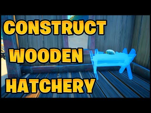 Construct a Wooden Hatchery (Fortnite)