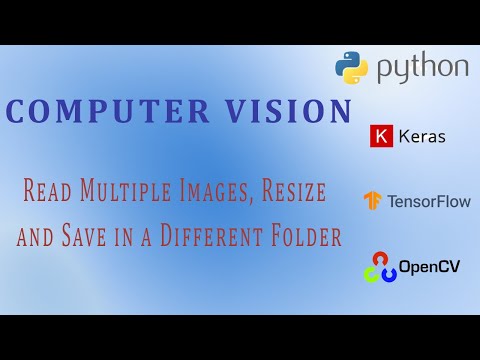 OpenCV Python Tutorial for Beginners - How to Read Multiple images, resize and Save to a Folder