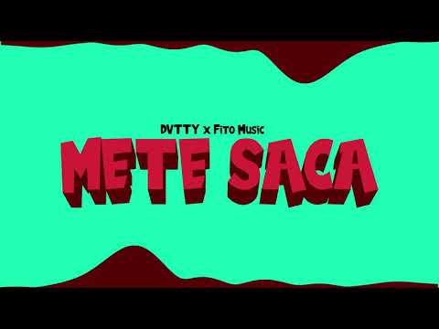 DVTTY x Fito Music - Mete Saca