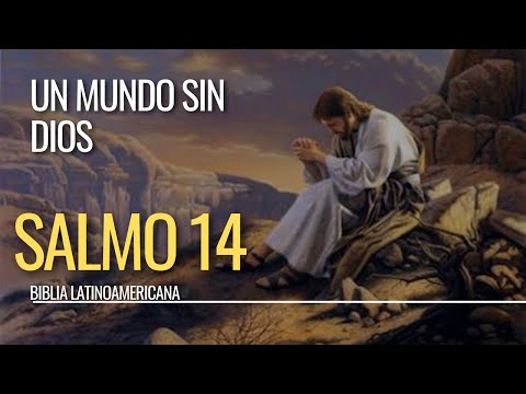 📖🕯️♥️ Salmo 14 (13) Un mundo sin Dios Biblia Latinoamericana católica