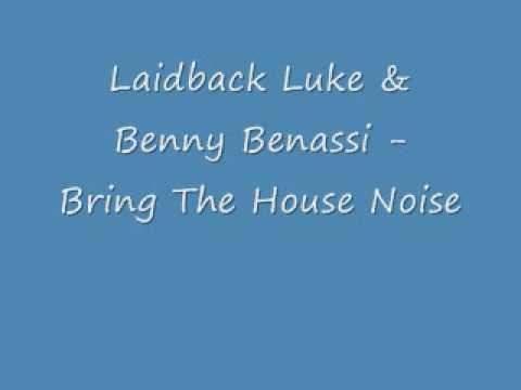 Laidback Luke & Benny Benassi - Bring The House Noise