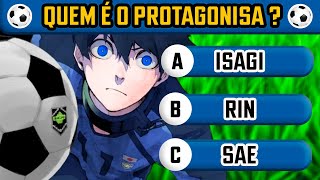 Quiz Blue Lock Definitivo: Você Sabe Tudo Sobre o Anime? ⚽