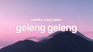 Download lagu Geleng Geleng - Naykilla, Yung Caters (Lirik) mp3