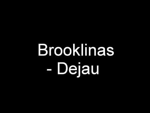 Brooklinas - Dejau [JBC - Nachui (be cenzuros:) ]