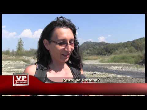 Petrol pe Doftana?