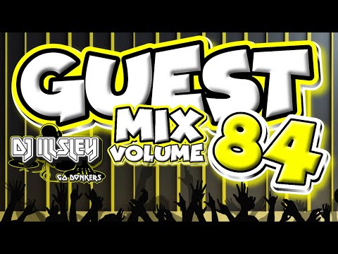 GUEST MIX VOL 84 - @DjILLSLEY #ukbounce #donk #bounce #vocal #gbx #btid #dance #dj #music